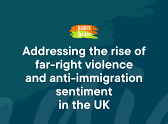 Addressing the rise of far-right violence and anti-immigration sentiment